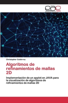 Paperback Algoritmos de refinamientos de mallas 2D [Spanish] Book