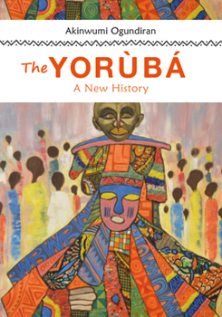 Paperback The Yoruba: A New History Book
