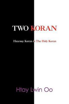 Paperback Two Koran: The Hearsay Koran & The Holy Koran Book