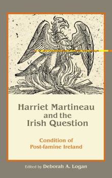 Hardcover Harriet Martineau and the Irish Question: Condition of Post-famine Ireland Book