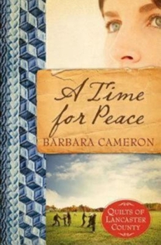 Paperback A Time for Peace: Quilts of Lancaster County - Book 3 Book