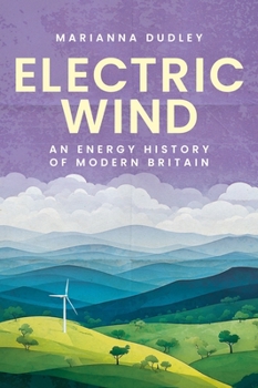 Paperback Electric Wind: An Energy History of Modern Britain Book