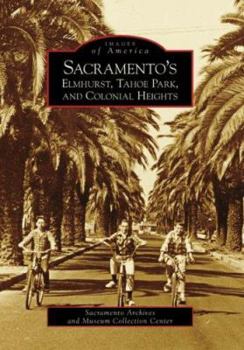 Paperback Sacramento's Elmhurst, Tahoe Park and Colonial Heights Book