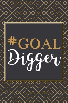 Paperback Goal Diggers: Inspirational Quote Daily Weekly Monthly Project Planner Notes Business Journal Vision Board Productivity To Achieve S Book