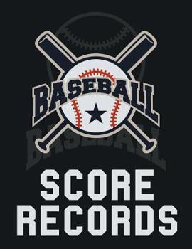 Paperback Baseball Score Records: The Ultimate Baseball and Softball Statistician Record Keeping Scorebook; 95 Pages of Score Sheets (8.5" x 11") Book