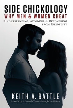 Hardcover Side Chickology: Why Men & Women Cheat: Understanding, Avoiding, & Recovering from Infidelity Volume 1 Book