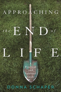 Paperback Approaching the End of Life: A Practical and Spiritual Guide Book