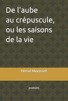 Paperback De l'aube au crépuscule, les saisons de la vie [French] Book