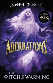 The Witch’s Warning - Book #2 of the Aberrations