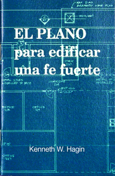 Paperback El Plano Para Edificar Una Fe Fuerto (Blueprint for Building Strong Faith) [Spanish] Book