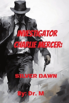 Paperback Investigator Charlie Mercer: Silver Dawn Book