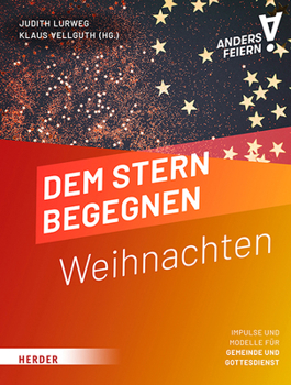 Paperback Dem Stern Begegnen: Weihnachten Anders Feiern [German] Book