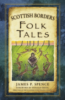 Scottish Borders Folk Tales - Book  of the Folk Tales from the British Isles