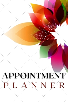 Appointment Planner: Amazing Undated Appointment Planner For Men And Women. Daily, Weekly Or Monthly Planner 2021 For Adults All Ages. Get This ... Schedule Planner Weekly And 2021 Planner
