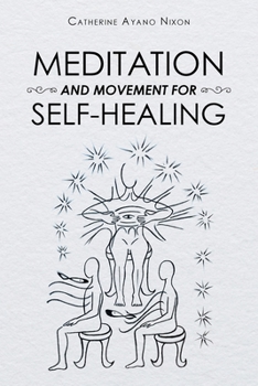 Paperback Meditation and Movement for Self-Healing Book