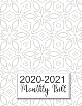 2020-2021 Monthly Bill: 2020-2021 Bill Payment Checklist and Monthly Bill Payments Tracker Organizer Planner Log Book Money Debt Keeper Family ... Notebook Simple Accounting Ledger Workbook