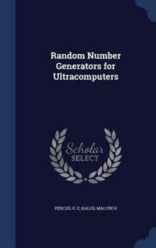 Random Number Generators for Ultracomputers - Primary Source Edition