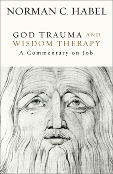 Hardcover God Trauma and Wisdom Therapy: A Commentary on Job Book