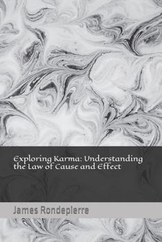 Paperback Exploring Karma: Understanding the Law of Cause and Effect Book