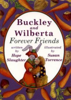 Hardcover Buckley and Wilberta: Forever Friends [Large Print] Book
