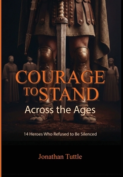Hardcover Courage to Stand: Across the Ages Book