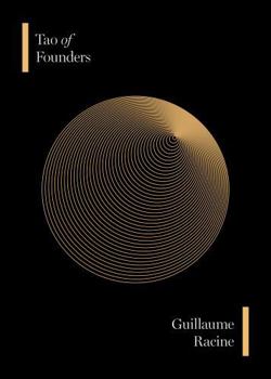 Paperback Tao of Founders: Timeless Insights for Resilient Entrepreneurs Book