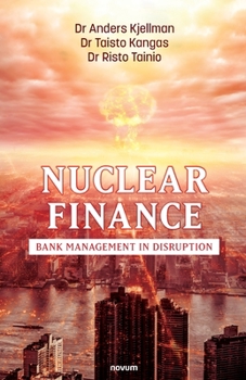Paperback Nuclear Finance: Bank Management in Disruption Book