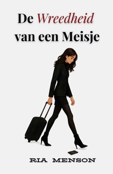 De Wreedheid van een Meisje (Dutch Edition)