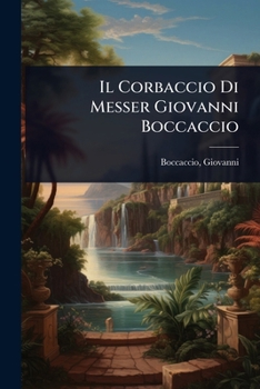 Paperback Il Corbaccio Di Messer Giovanni Boccaccio [Italian] Book
