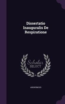 Hardcover Dissertatio Inauguralis de Respiratione Book