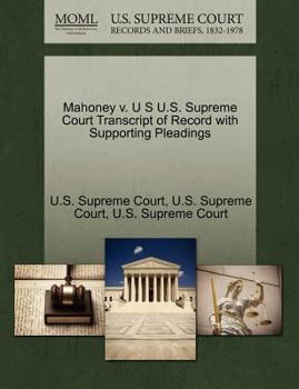 Paperback Mahoney V. U S U.S. Supreme Court Transcript of Record with Supporting Pleadings Book