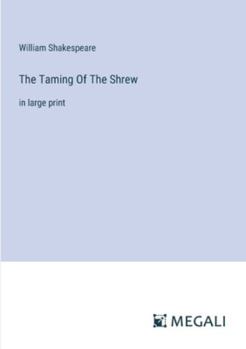 Paperback The Taming Of The Shrew: in large print Book