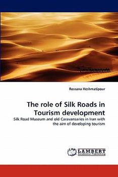 Paperback The role of Silk Roads in Tourism development Book