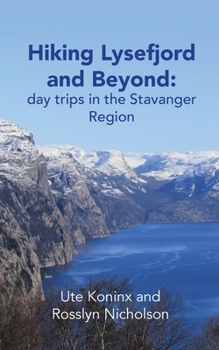 Paperback Hiking Lysefjord and Beyond: day trips in the Stavanger Region Book