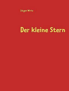 Paperback Der kleine Stern: Wie finde ich neue Freunde [German] Book