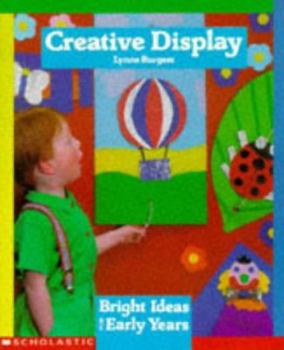 Paperback Creative Display (Bright Ideas for Early Years S.) Book