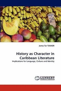 Paperback History as Character in Caribbean Literature Book