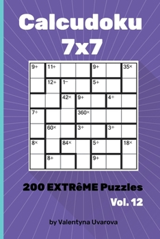 Calcudoku: 200 Extrême Puzzles 7х7 vol. 12