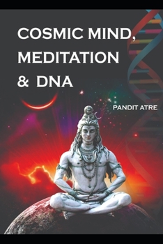 Paperback Cosmic Mind, Meditation & DNA Book