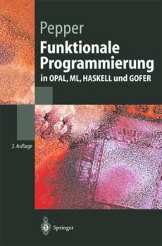 Paperback Funktionale Programmierung: In Opal, ML, Haskell Und Gofer [German] Book