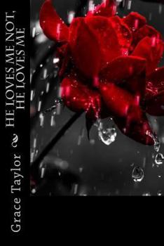 Paperback He Loves Me Not, He Loves Me Book