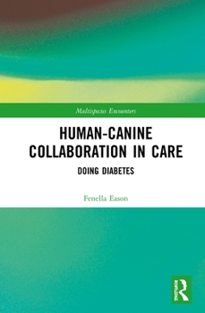 Hardcover Human-Canine Collaboration in Care: Doing Diabetes Book
