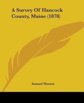 Paperback A Survey Of Hancock County, Maine (1878) Book