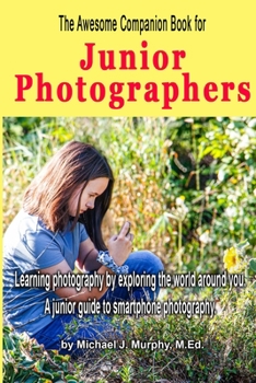 Paperback The Awesome Companion Book for Junior Photographers Book