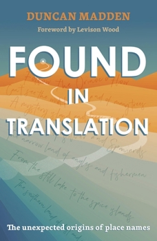 Paperback Found in Translation: The Unexpected Origins of Place Names Book