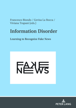 Hardcover Information Disorder: Learning to Recognize Fake News Book