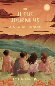 Paperback The Jesus Journeys: A New Beginning Book