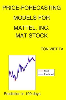Paperback Price-Forecasting Models for Mattel, Inc. MAT Stock Book
