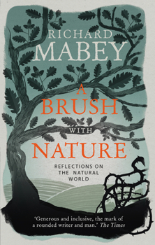 Paperback A Brush With Nature: Reflections on the Natural World Book