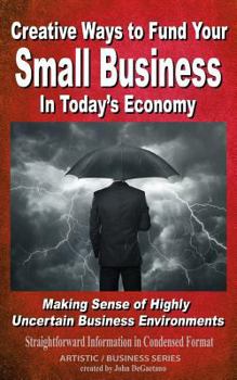 Paperback Creative Ways to Fund your Small Business in Today's Economy Book